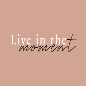 APart Posters - Live in the moment
